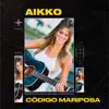 Aikko - Código Mariposa - EP